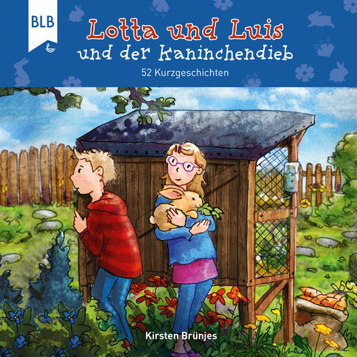 Lotta und Luis und der Kaninchendieb, Kirsten Brünjes
