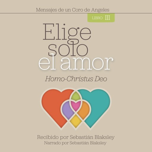 Elige Solo el Amor: Homo-Christus Deo, Sebastián Blaksley