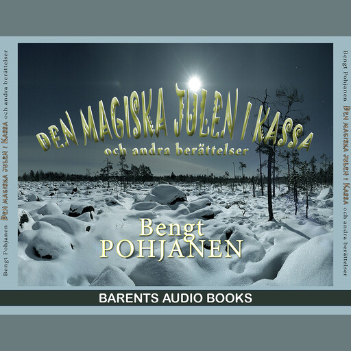 Den magiska julen i Kassa, Bengt Pohjanen