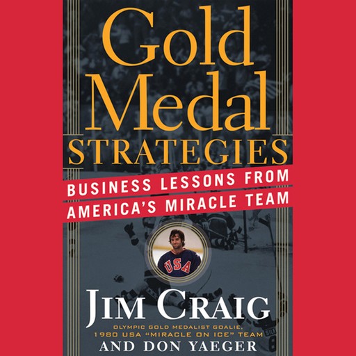 Gold Medal Strategies, Don Yaeger, Jim Craig
