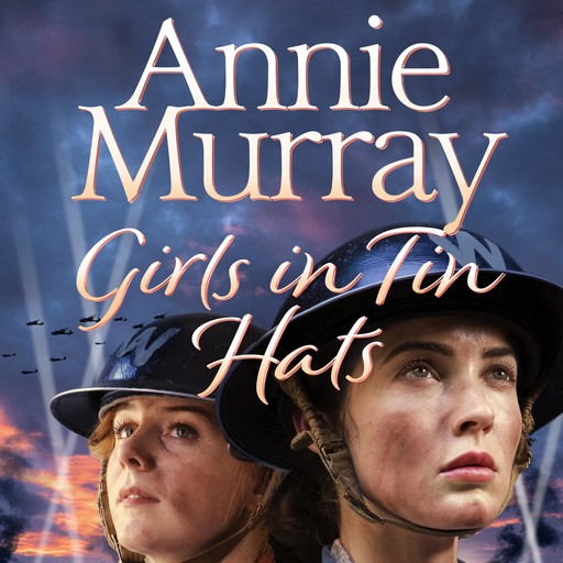 Girls in Tin Hats, Annie Murray
