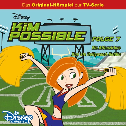 07: Ein Affenzirkus / Kim als Hollywood-Heldin (Hörspiel zur Disney TV-Serie), Gary Powell, Kim Possible