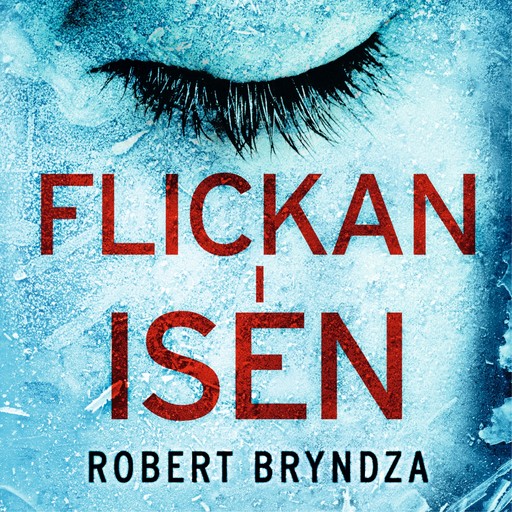 Flickan i isen, Robert Bryndza