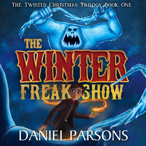 The Winter Freak Show, Daniel Parsons