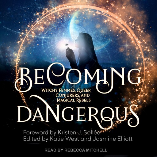 Becoming Dangerous, Katie West, Jasmine Elliott