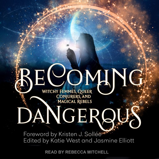 Becoming Dangerous, Katie West, Jasmine Elliott