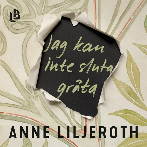 Jag kan inte sluta gråta, Anne Liljeroth