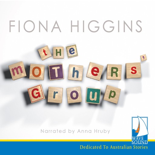 The Mothers' Group, Fiona Higgins