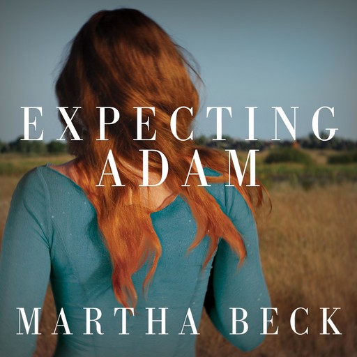 Expecting Adam, Martha Beck