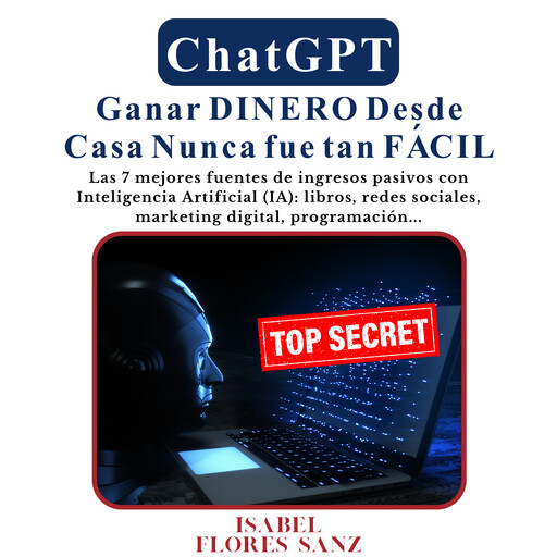 ChatGPT Ganar DINERO desde casa nunca fue tan FÁCIL, Isabel Sanz