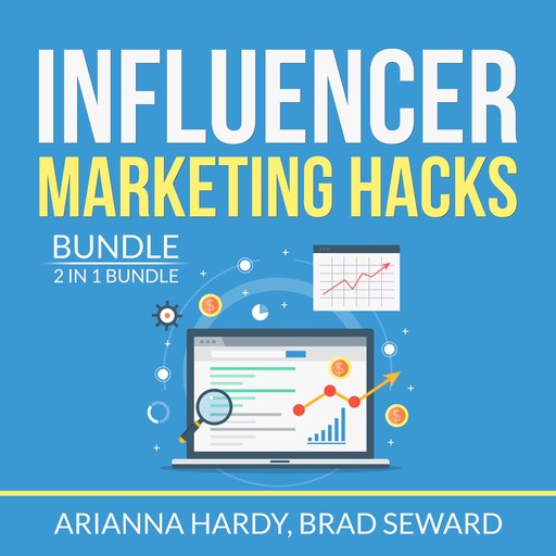 Influencer Marketing Hacks Bundle: 2 in 1 Bundle, Instagram Influencer, Influencer Marketing Blueprint, Arianna Hardy, and Brad Seward