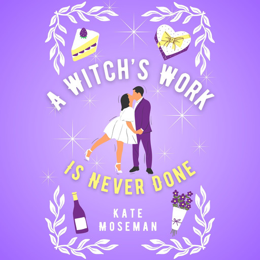 A Witch's Work Is Never Done, Kate Moseman