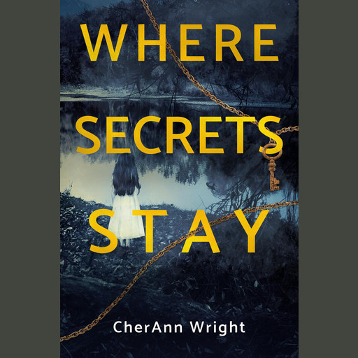 Where Secrets Stay, CherAnn Wright