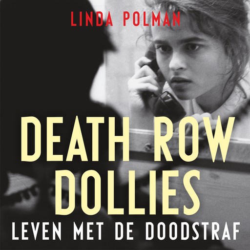 Death row Dollies, Linda Polman