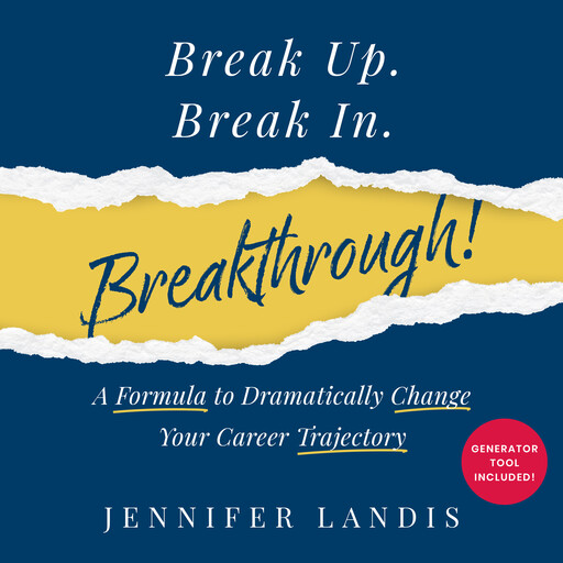 Break Up. Break In. Breakthrough!, Jennifer Landis