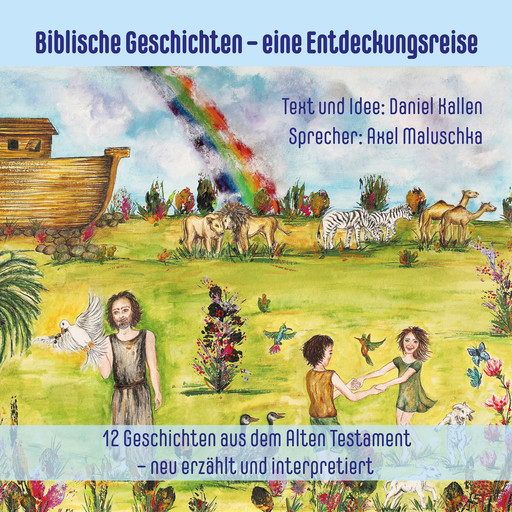 Biblische Geschichten für Eltern und Kinder - neu erzählt und interpretiert 1, Daniel Kallen