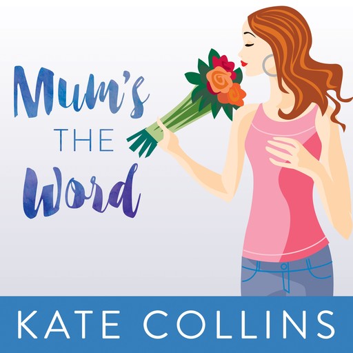 Mum's the Word, Kate Collins