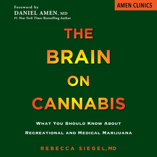 The Brain on Cannabis, Rebecca Siegel, Margot Starbuck