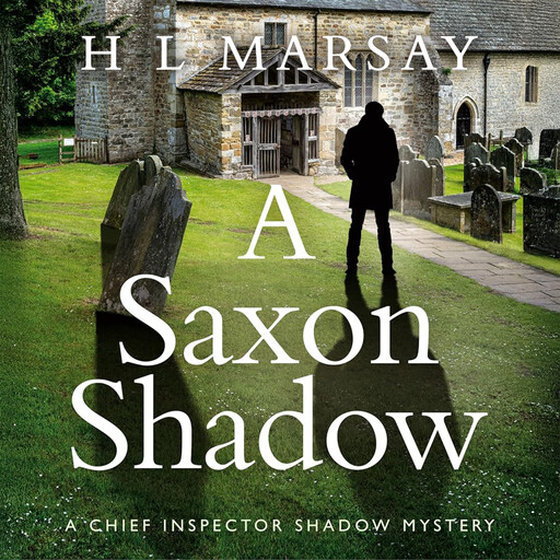 A Saxon Shadow, H.L. Marsay