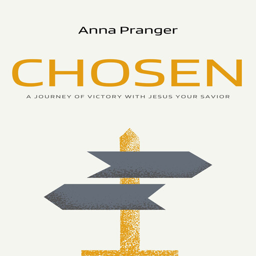 Chosen, Anna Pranger