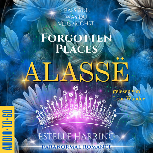 Alassë - Forgotten Places, Band 3 (ungekürzt), Estelle Harring
