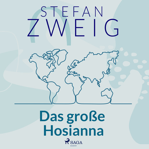 Das große Hosianna, Stefan Zweig
