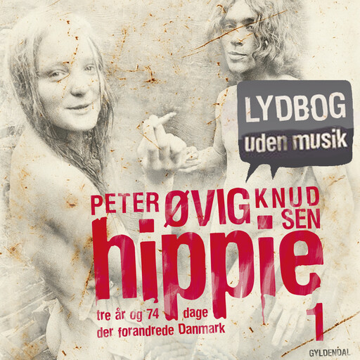 Hippie 1 Lydbog uden musik, Peter Øvig Knudsen