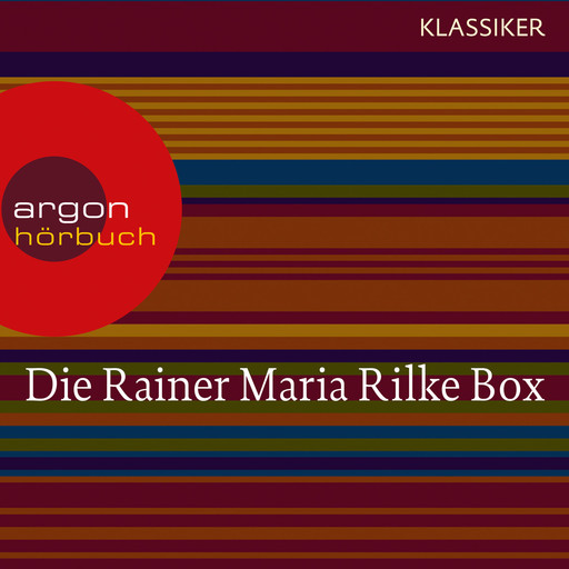 Rainer Maria Rilke - Duineser Elegien / Geschichten vom lieben Gott / Meistererzählungen / Die schönsten Gedichte / Sonette an Orpheus (Ungekürzte Lesung), Rainer Maria Rilke