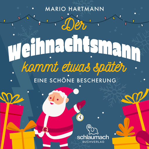 Der Weihnachtsmann kommt etwas später, Mario Hartmann