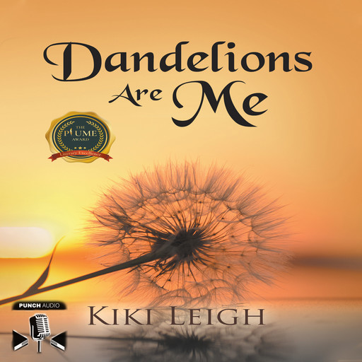 Dandelions Are Me, Kiki Leigh