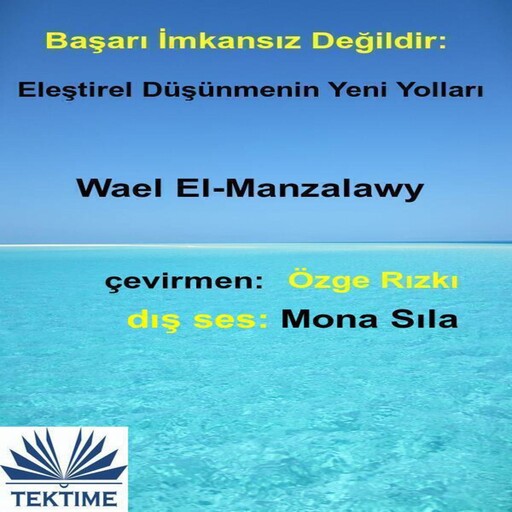 Başarı İmkansız Değildir: Eleştirel Düşünmenin Yeni Yolları, Wael El-Manzalawy