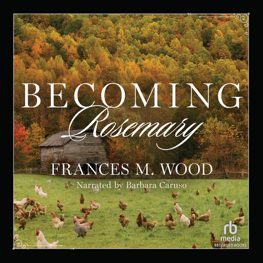 Becoming Rosemary, Frances Wood