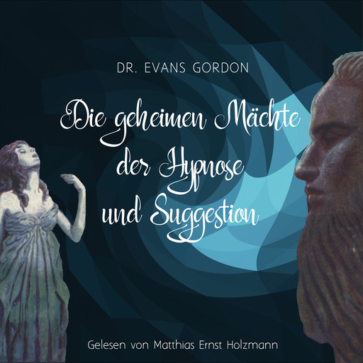 Die geheimen Mächte der Hypnose und der Suggestion, Evans Gordon
