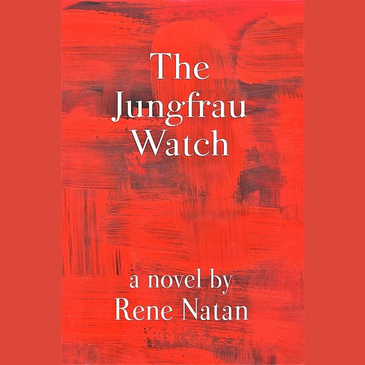The Jungfrau Watch, Rene Natan