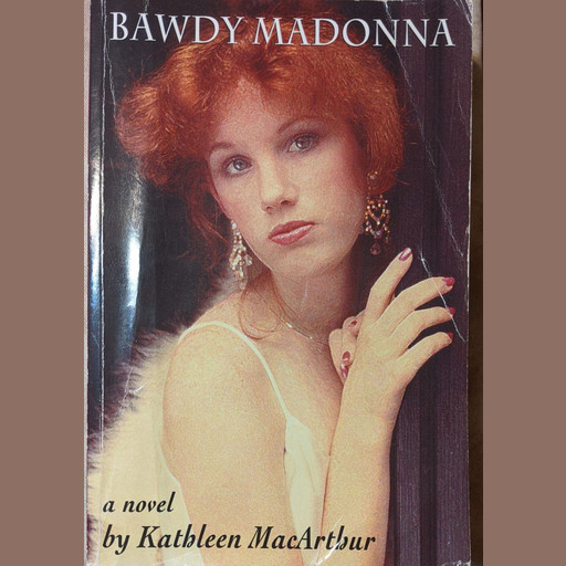 Bawdy Madonna, Kathleen MacArthur