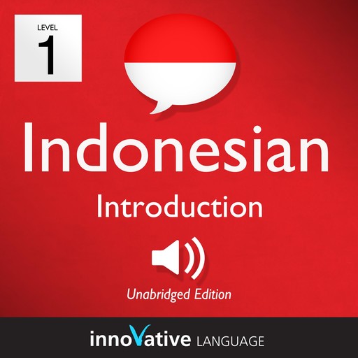 Learn Indonesian - Level 1: Introduction to Indonesian, Innovative Language Learning