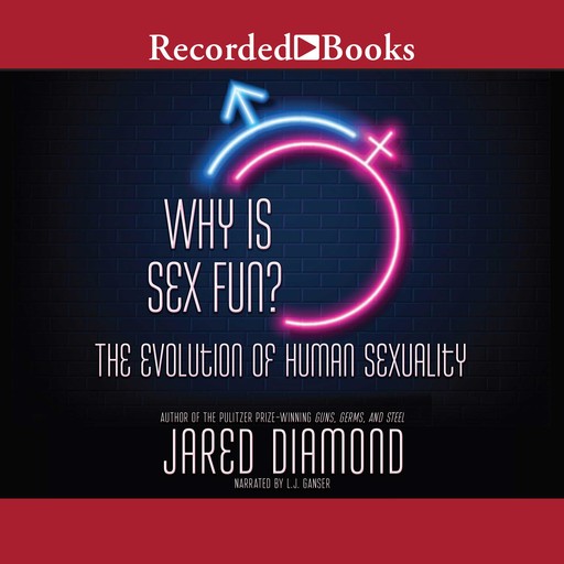 Why is Sex Fun?, Jared Diamond