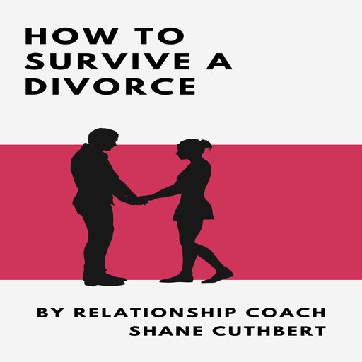 HOW TO SURVIVE DIVORCE, Shane Cuthbert