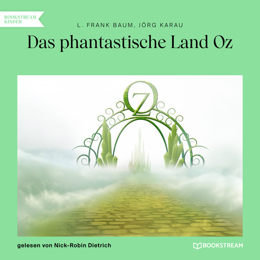 Das phantastische Land Oz (Ungekürzt), L.Frank Baum, Jörg Karau