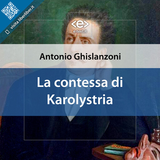 La contessa di Karolystria, Antonio Ghislanzoni
