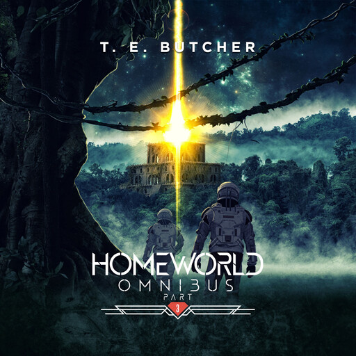 Homeworld Omnibus Part 3, T.E. Butcher