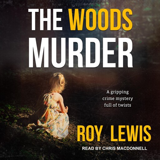 The Woods Murder, Roy Lewis
