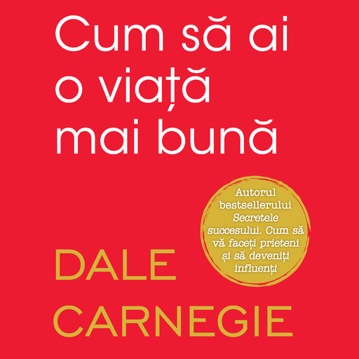 Cum să ai o viață mai bună, Dale Carnegie