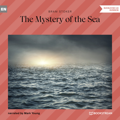 The Mystery of the Sea (Unabridged), Bram Stoker