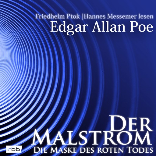Der Malstrom / Die Maske des roten Todes (ungekürzt), Edgar Allan Poe