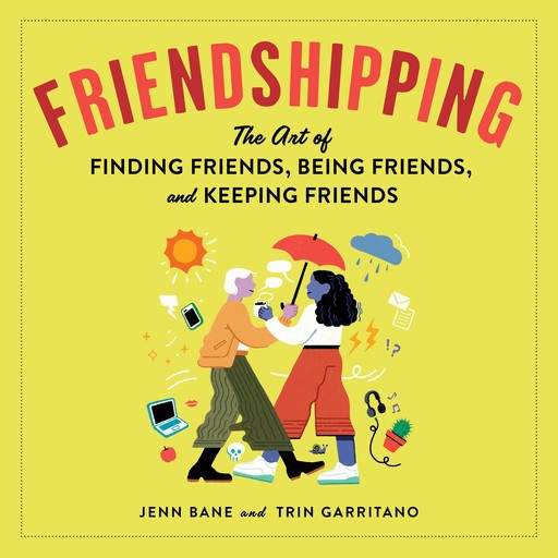 Friendshipping, Jenn Bane, Trin Garritano, Jean Wei
