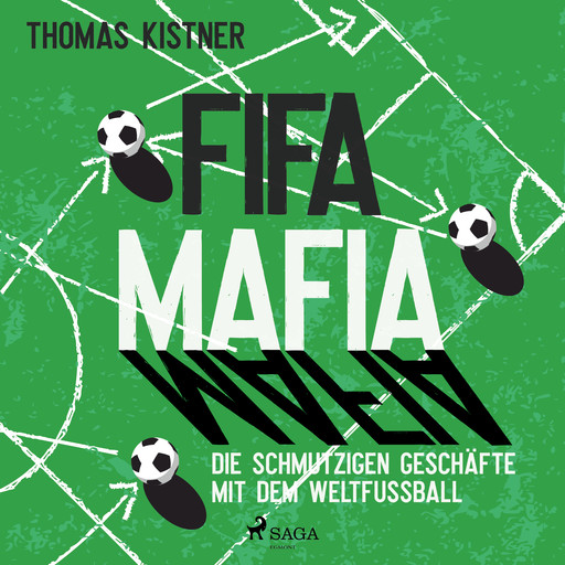 Fifa-Mafia: die schmutzigen Geschäfte mit dem Weltfußball, Thomas Kistner