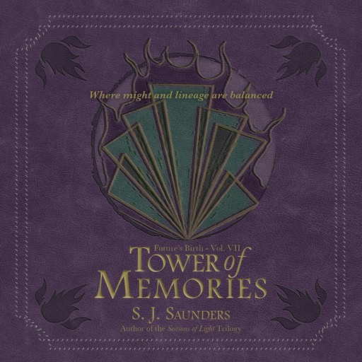 Tower of Memories, S.J. Saunders