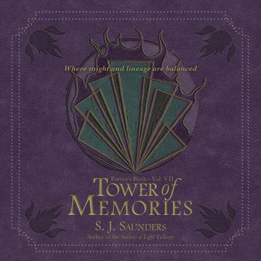 Tower of Memories, S.J. Saunders