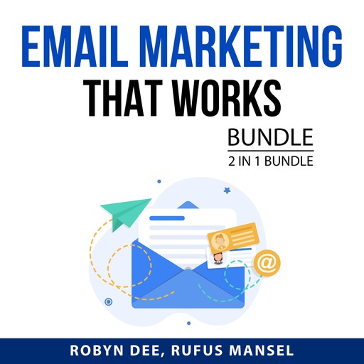 Email Marketing That Works Bundle, 2 in 1 Bundle, Rufus Mansel, Robyn Dee
